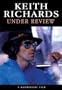 Keith Richards: Under Review