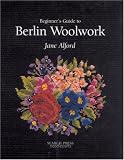 Beginners Guide to Berlin Woolwork (Beginners Guide to)
