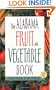 The Alabama Fruit & Vegetable Book (Southern Fruit and Vegetable Books)