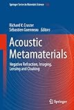 Acoustic metamaterials : negative refraction, imaging, lensing and cloaking