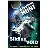 Sliding Void (Book 1 of the Sliding Void science fiction series) ~ Stephen Hunt