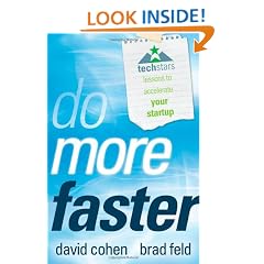 Do More Faster: TechStars Lessons to Accelerate Your Startup