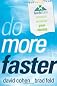 Do More Faster