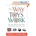The Way Toys Work: The Science Behind the Magic 8 Ball, Etch A Sketch, Boomerang, and More