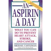 An Aspirin a Day: What You Can Do to Prevent Heart Attack, Stroke, and Cancer