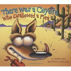 There Was a Coyote Who Swallowed a Flea