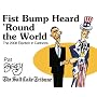 Fist Bump Heard 'Round the World: The 2008 Election in Cartoons
