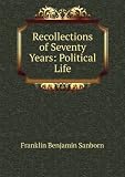 Recollections of Seventy Years: Literary Life