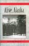 Alive, Alaska