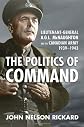 The politics of command : Lieutenant-General A.G.L. McNaughton and the Canadian army, 1939-1943
