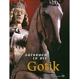 Aufbruch in die Gotik, 2 Bde., Bd.1:  Essays;  Bd.2:  Katalogvon "Kulturhistorisches..."