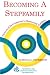 Becoming a Stepfamily: Patterns of Development in Remarried Families (Gestalt Institute of Cleveland Book)