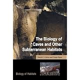 the biology of caves and other subterranean habitats biology of habitats series