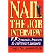 Nail the Job Interview!: 101 Dynamite Answers to Interview Questions, Sixth Edition