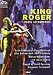 Search : Szymanowski: King Roger
