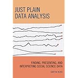 just plain data analysis finding presenting and interpreting social science data