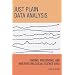 Just Plain Data Analysis: Finding, Presenting, and Interpreting Social Science Data