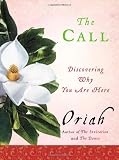 The Call: Discovering Why You Are Here (0061116696) by Oriah