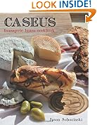 Caseus Fromagerie Bistro Cookbook