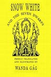 Snow White and the Seven Dwarfs [Illustrated]