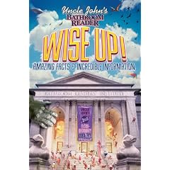 Uncle John's Bathroom Reader WISE UP!: An Elevating Collection of Quick Facts and Incredible Curiosities