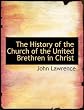 The History of the Church of the United Brethren in Christ (Two Volumes in One- Leather)