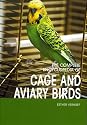 Complete Encyclopedia of Cage and Aviary Birds