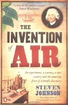The Invention of Air: An experiment, a journey, a new country and the amazing force of scientific discovery
