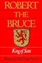 Robert the Bruce King of Scots