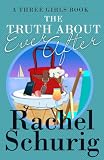 The Truth About Ever After (Three Girls)