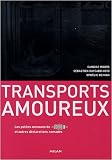 Les transports amoureux : Les petites annonces de Lib�ration et autres d�clarations nomades