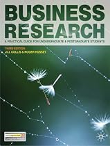 Business Research: A Practical Guide for Undergraduate and Postgraduate Students