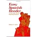 Easy Spanish Reader: A Three-Part Text for Beginning Students
