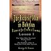 The Richest Man in Babylon: Blueprint for Financial Success - Lesson 1: The Man Who Desired Much Gold & The Richest Man In Babylon Tells His System