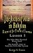 The Richest Man in Babylon: Blueprint for Financial Success - Lesson 1: The Man Who Desired Much Gold & The Richest Man In Babylon Tells His System