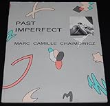 Past imperfect : Marc Camille Chaimowicz : 1972-1982