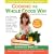 Cooking the Whole Foods Way: Your Complete, Everyday Guide to Healthy, Delicious Eating with 500 Vegan Recipes, Menus, Techniques, Meal Planning, B