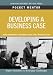 Developing a Business Case (Pocket Mentor)