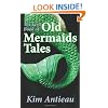 The First Book of Old Mermaids Tales