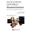 Encyclop�die historique des neurosciences : Du neurone � l'�mergence de la pens�e