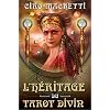 L'h�ritage du tarot divin - Coffret livre + 78 cartes