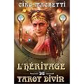 L'h�ritage du tarot divin - Coffret livre + 78 cartes