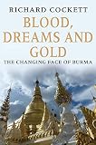 Blood, dreams and gold : the changing face of Burma