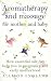 Aromatherapy and Massage for Mother and Baby: How Essential Oils Can Help You in Pregnancy and Early Motherhood (Positive parenting)