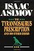 The Tyrannosaurus Prescription and 100 Other Essays: And 100 Other Essays