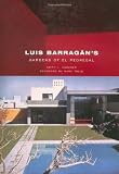Luis Barragan s Gardens of El Pedregal (Building Studies)