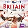 The Battle of Britain: From the BBC Archives