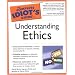 The Complete Idiot's Guide to Understanding Ethics