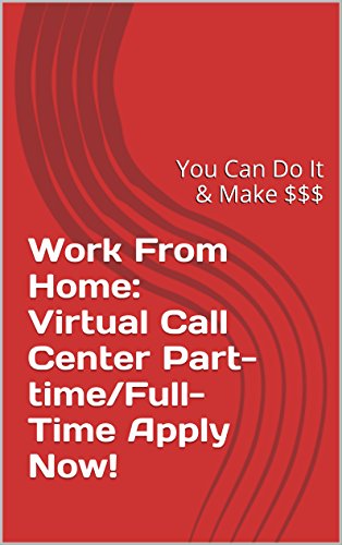 Work From Home:  Virtual Call Center Part-time/Full-Time Hiring Now!: How Much Does Your Job Cost You?  Find Out:  Work sheets inside!