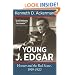 Young J. Edgar: Hoover and the Red Scare, 1919-1920